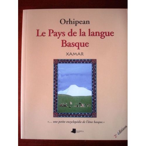 Orhipean. Le Pays De La Langue Basque. (Xamar Nº 6)