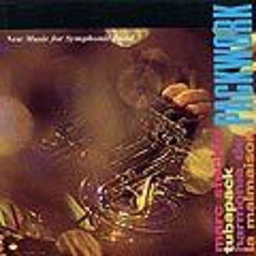 Packwork : Music For Symphonic Band