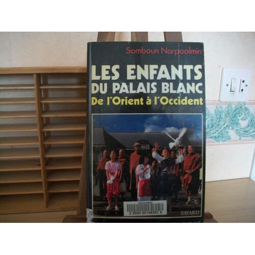 Les Enfants Du Palais Blanc - De L'orient À L'occident