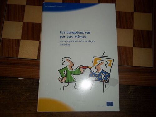 Documentation Européenne: Les Européens Vus Par Eux Mêmes. Les Enseignements Des Sondages D'opinion.
