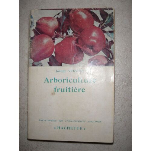 Encyclopédie Ndes Connaissances Agricoles : Arboriculture Fruitière