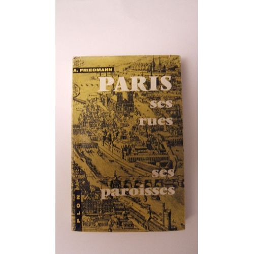 Paris Ses Rues Ses Paroisses  " Du Moyen Âge À La Révolution "