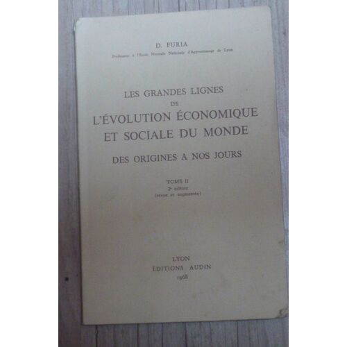 Les Grandes Lignes De L'évolution Économique Et Sociale Du Monde Des Origines À Nos Jours, Tome Ii.