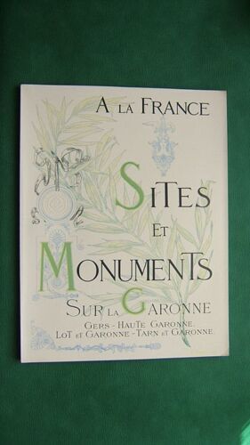 Sites Et Monuments : Sur La Garonne (Gers - Haute-Garonne - Lot Et Garonne - Tarn Et Garonne)