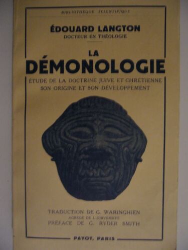 La Démonologie. Etude De La Doctrine Juive Et Chrétienne, Son Origine Et Son Développement. Traduction De G. Waringhien. Préface De G. Ryder Smith