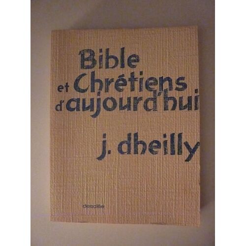 Bible Et Chretiens D'aujourd'hui