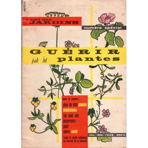 L'ami Des Jardins Et De La Maison, N° 427 (Special), 29e Annee, Nov. 1959, Guerir Par Les Plantes