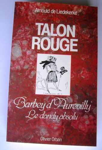 Talon Rouge - Barbey D'aurevilly, Le Dandy Absolu