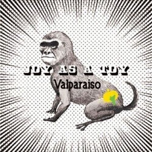 Joy As A Toy 'valparaiso'