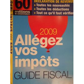 60 Millions De Consommateurs Hors-Série N° 141 : Allegez Vos Impots - Guide Fiscal 2009