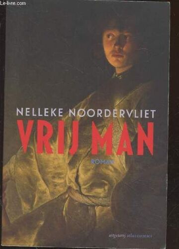 Noordervliet, Nelleke:Vrij Man / Druk 1