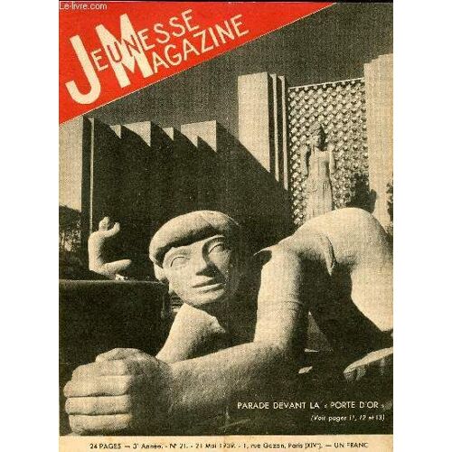 Jeunesse Magazine - N° 21 - 21 Mai 1939 - Parade Devant La Porte D Or Par Henri Darblin