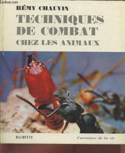Techniques De Combat Chez Les Animaux (Collection :L Aventure De La Vie N°7)