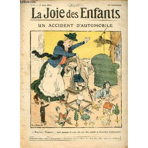 La Joie Des Enfants - N° 29 - 15 Juin 1905 - Un Accident D Automobile Par Testevuide - Les Deux Cirques Par Gérard De Beauregard Et H. De Gorsse - Le Lièvre Et La Tortue - Dans La Brouillard Par(...)