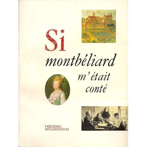 Si Montbéliard M'était Conté