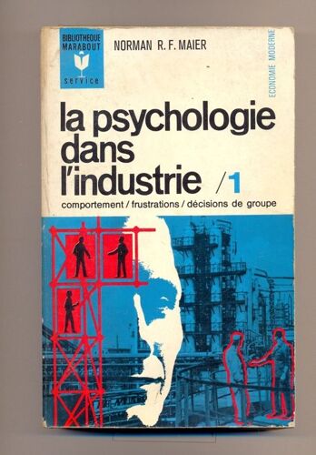 La Psychologie Dans L'industrie. Tome 1