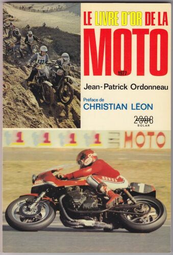 Le Livre D'or De La Moto Tome 1977 - Le Livre D'or De La Moto