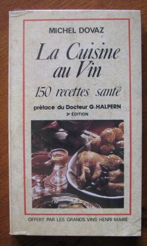 La Cuisine Au Vin - 150 Recettes Santé
