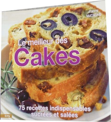 Le Meilleur Des Cakes Salés Et Sucrés