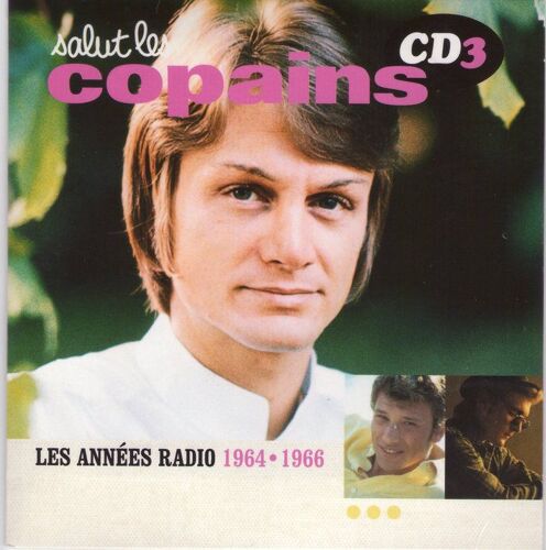 Salut Les Copains Vol.3 Les Annees Radio 1964-1966