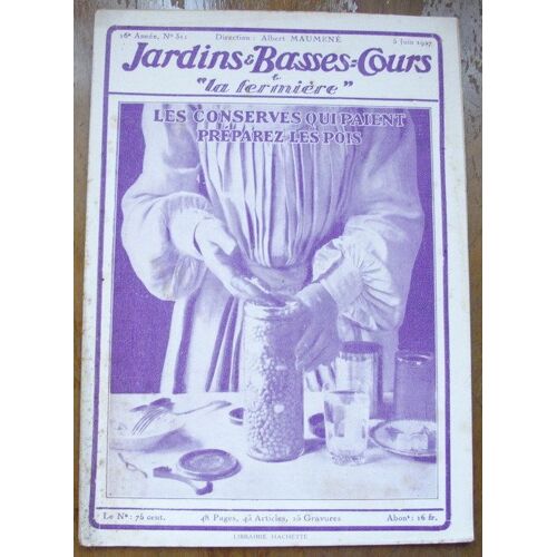Jardins & Basses Cours N° 311 : Les Conserves Qui Paient Preparer Les Pois