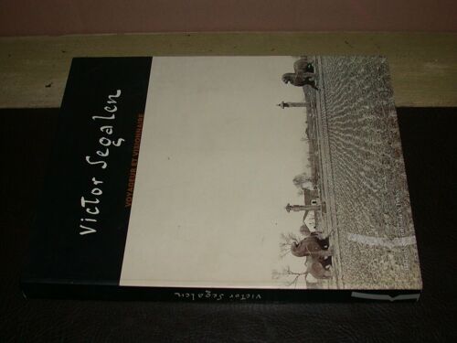 Victor Segalen Voyageur Et Visionnaire