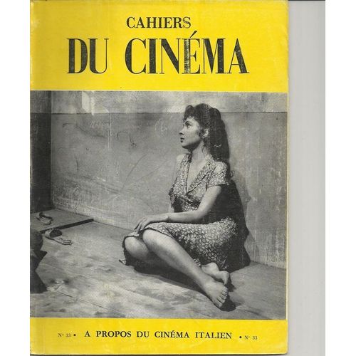 Cahier Du Cinema  N° 33 : À Proopos Du Cinema Italien