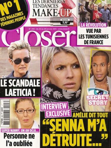 Closer  N° 00293 : Amélie (Secret Story 4) (Interview) Laeticia Hallyday, Super Nanny (Cathy Sarraï) Jean-Luc Delarue, Valerie Bruni-Tedeschi, Kate Moss, Nikos Aliagas, Arthur, Ségolene Royal