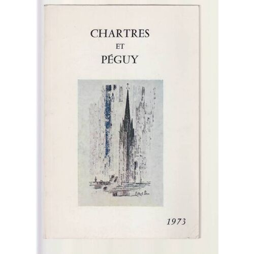 Chartres Et Peguy Chartres Et Peguy