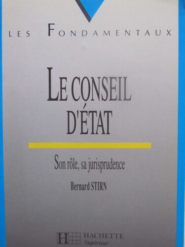 Le Conseil D'etat - Son Rôle, Sa Jurisprudence