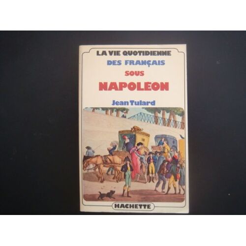 La Vie Quotidienne Des Français Sous Napoléon
