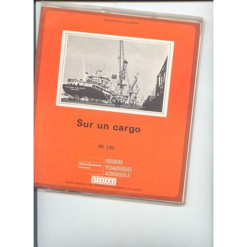 Dossiers Pédagogiques Audiovisuels N° 186  N° 186 : Sur Un Cargo
