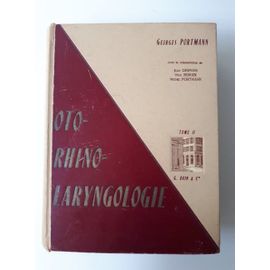 Oto-Rhino-Laryngologie - Tome Ii (2) : Cavités Buccale Et Pharyngée - Larynx - Trachée - Bronches - Oesophage - Cou Et Corps Thyroïde