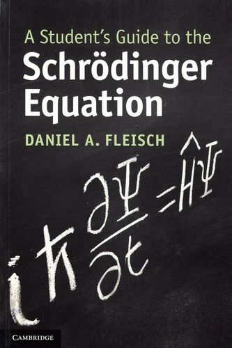 A Student's Guide To The Schrodinger Equation