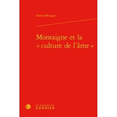 Montaigne Et La "Culture De L'âme