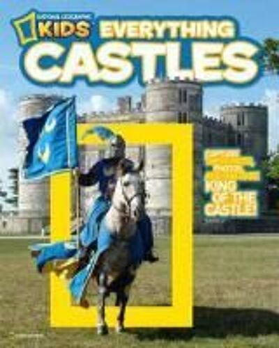 National Geographic Kids Everything Castles