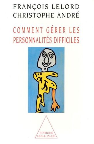 Comment Gerer Les Personnalites Difficiles