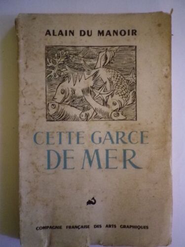 Cette Garce De Mer. Tome I