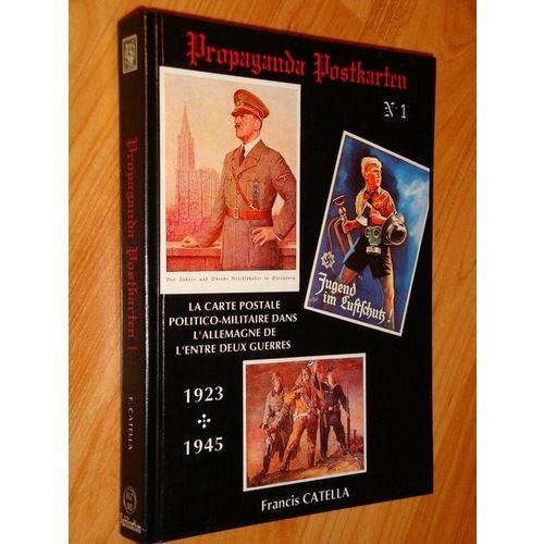 Propaganda Postkarten N°1 - La Carte Politico-Militaire Dans L'allemagne De L'entre Deux Guerres 1923-1945