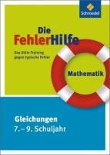 Die Fehlerhilfe. Mathematik Gleichungen 7 - 9