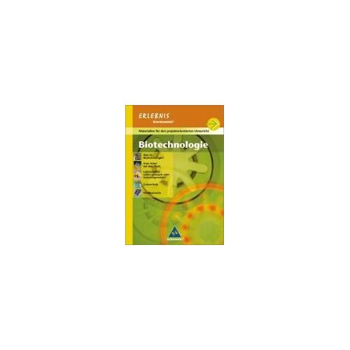Erlebnis Naturwissenschaft. Realschule. Projektheft Biotechnologie. Baden-Württemberg