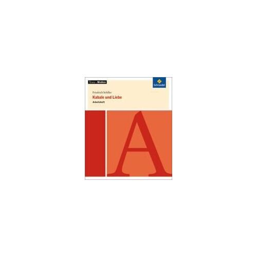 Friedrich Schiller: Kabale Und Liebe: Arbeitsheft