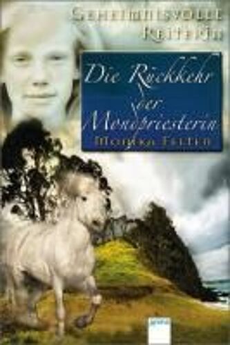 Geheimnisvolle Reiterin. Die Rückkehr Der Mondpriesterin