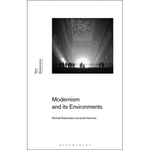 Modernism And Its Environments