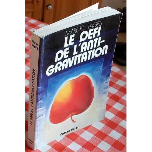 Le Defi De L'antigravitation