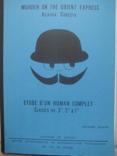 Murder On The Orient Express Etude D'un Roman Complet. Classes De 3°,2°& 1° Fichier Elève