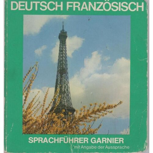 Sprachfuhrer Deutsch-Franzosisch Mit Angabe Der Aussprache