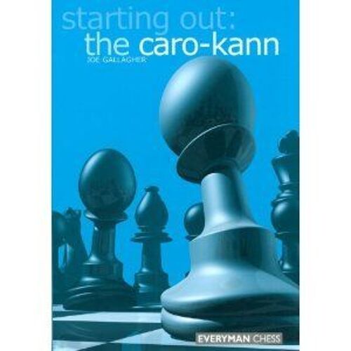 Starting Out : The Caro-Kann