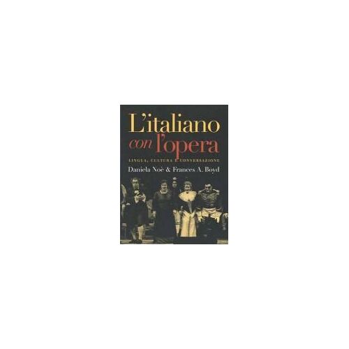 L′Italiano Con L′Opera - Lingua, Cultura E Converazione