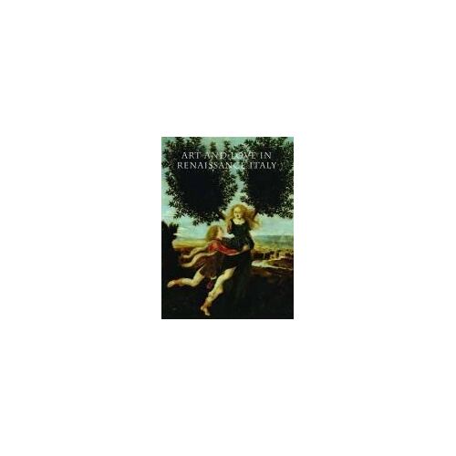 Art And Love In Renaissance Italy